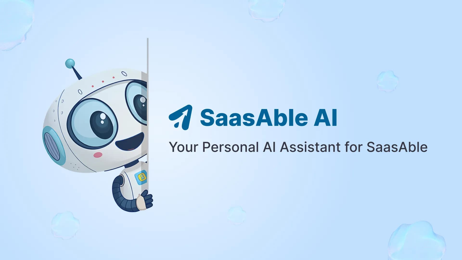 Say Hello to SaasAble AI - Your Personal AI Assistant for SaasAble